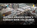 Indian man spends 50 years compiling indias largest book collection