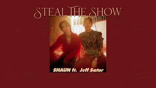 Vietsub | Steal The Show - SHAUN, Jeff Satur | Lyrics Video Resimi