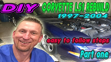 HOW TO REBUILD A CORVETTE LS1 MOTOR PART 1