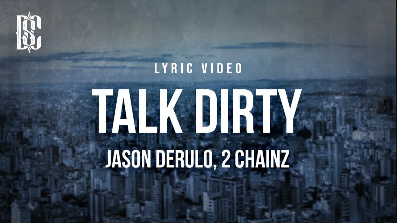 Jason Derulo feat 2 Chainz   Talk Dirty  Lyrics