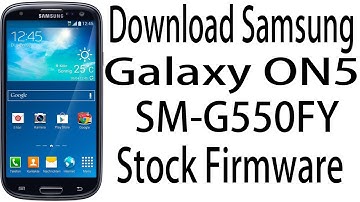 Download Samsung Galaxy ON5 SM-G550FY Stock Rom ! Official Firmware Update