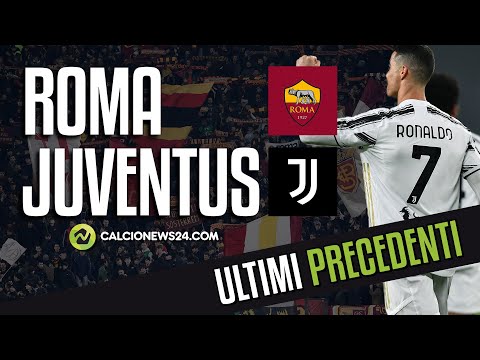 Gli ultimi precedenti di ROMA - JUVENTUS | 25^ Giornata di Serie A 2022/2023