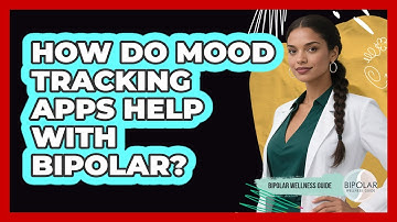 How Do Mood Tracking Apps Help With Bipolar?