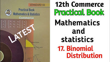 17.Binomial Distribution || Mathematics & Statistics || Practical no.17 || Maths Practical Book