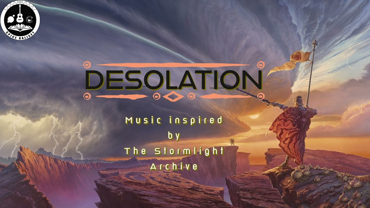 Watch The Stormlight Archive - Desolation theme | Epic Cosmere Fantasy Music on YouTube Watch The Stormlight Archive - Desolation theme | Epic Cosmere Fantasy Music on YouTube
