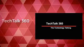 Techtalk 360 Channel Trailer 2017