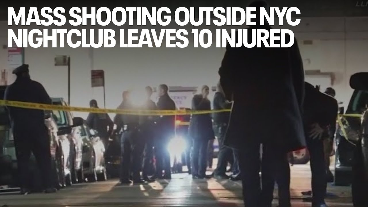 Mass shooting outside NYC nightclub leaves 10 injured