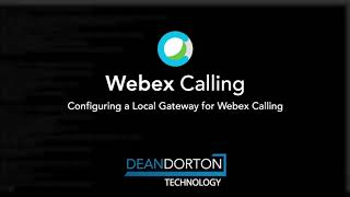 Configuring a Local Gateway for Webex Calling