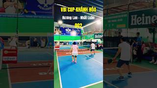 Pha bóng hay Pickleball của Hương Lan Vs Luan Tran | Phần 02 | Cúp VBI | Giải Pickleball Khánh Hoà