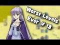 Worst Levels Ever # 13