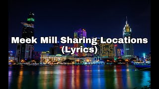 Meek Mill Ft Lil Durk & Lil Baby Sharing Locations ( Official Lyrics )