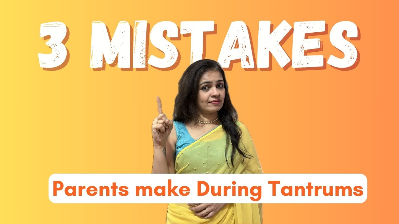 3 Mistakes Parents Make During Tantrums | And What To Do Instead