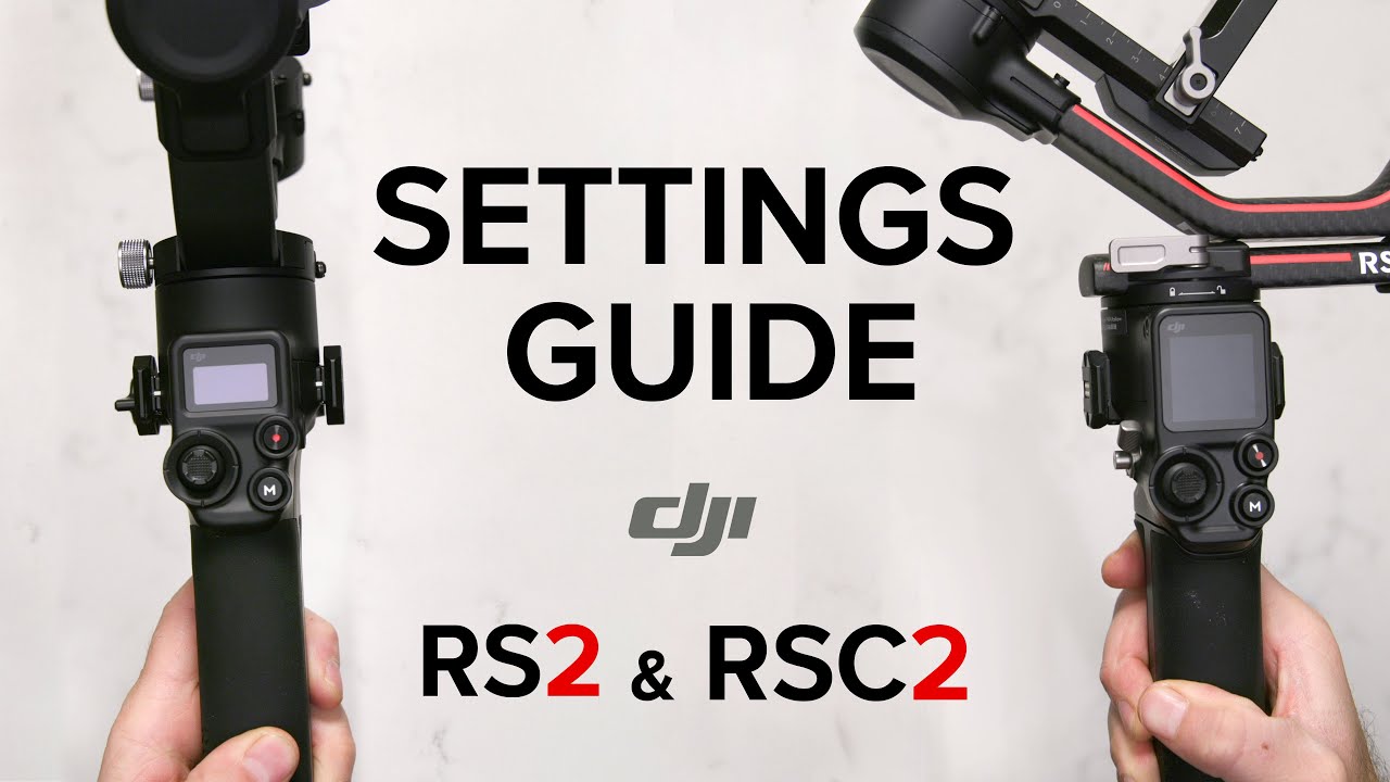 DJI RS2 & RSC2 - Best Settings Guide