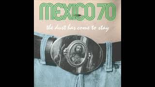 Mexico 70 - What's In Your Mind