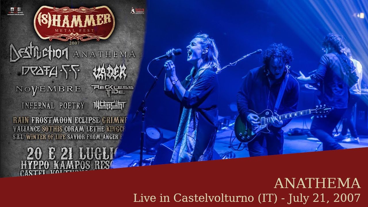 Anathema live at {S}Hammer Metal Fest 2007, Caserta - Italy