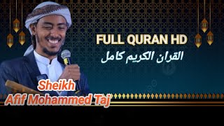 Full Quran HD || Sheikh Afif Mohammed Taj || Heart Touching Quran Recitation 📖 ♥️ 📿 💖