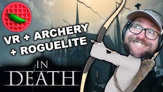 GOTHIC VR ROGUELITE ARCHERY FESTIVAL! -- Let's Play In Death (HTC Vive VR Gameplay) screenshot 1