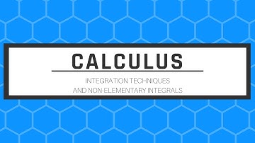 Integration Techniques and Non-Elementary Integrals
