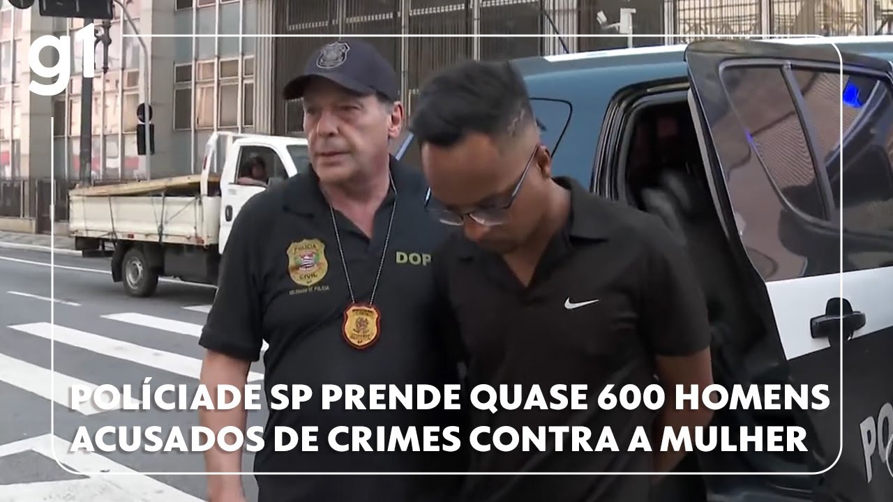 Operação da Polícia Civil prende cerca de 600 homens acusados de crimes contra a mulher