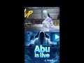 Live streaming of Abu is live