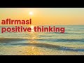 afirmation positive thinking || afirmasi positif thinking || kata kata motivasi