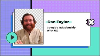 [Core Web Vitals] Google's Relationship With User Experience Update 2021 | Dan Taylor screenshot 2