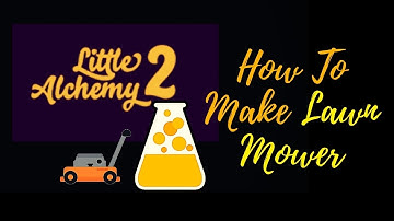 Little Alchemy 2-How To Make Lawn Mower Cheats & Hints