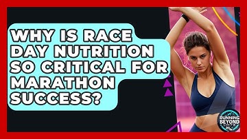 Why Is Race Day Nutrition So Critical For Marathon Success? - Running Beyond Limits