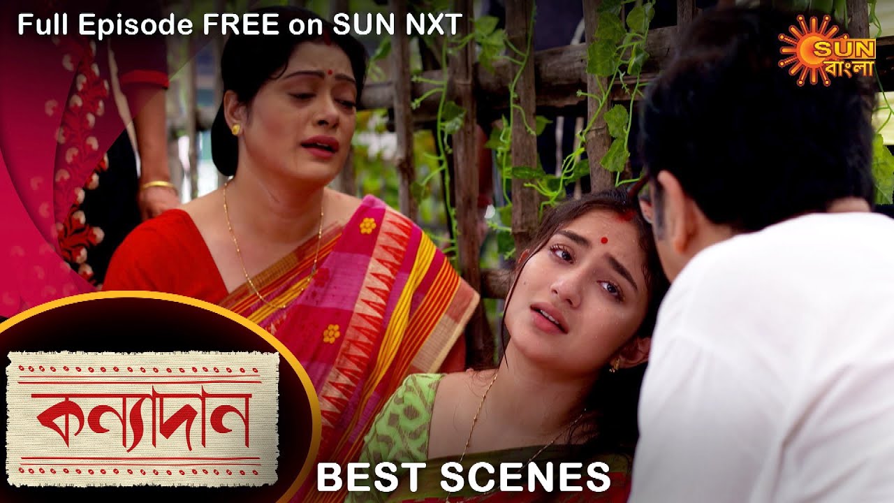 Kanyadaan – Best Scene | 23 Oct 2021 | Full Ep FREE on SUN NXT | Sun Bangla Serial