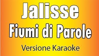 Jalisse - Fiumi Di Parole Versione Karaoke Academy Italia