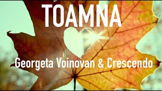 Georgeta Voinovan \u0026 Crescendo - Toamna