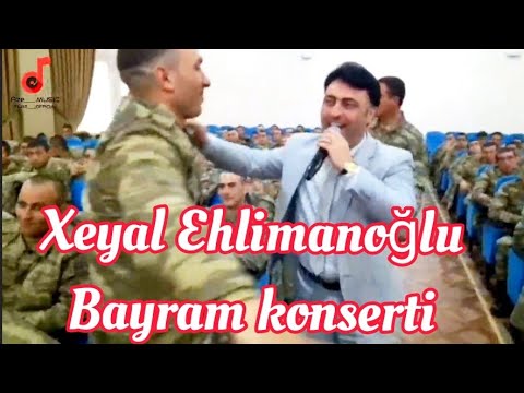 #Xeyal Ehlimanoğlu .Esgerler üçün bayram konserti.#trend