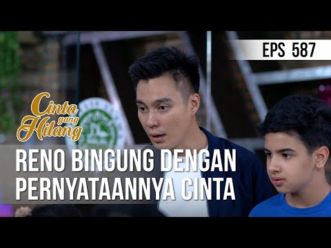 cinta-yang-hilang---reno-bingung-dengan-pernyataannya-cinta-[21-juli-2019]