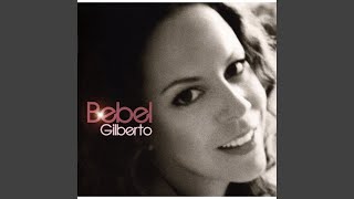 Video thumbnail of "Bebel Gilberto - Every Day You've Been Away"