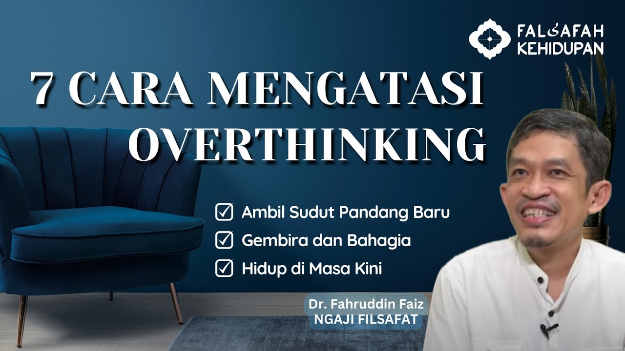 7 Cara Mudah Mengatasi Overthinking 