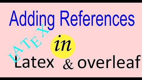 How to generate list of references and citations in Latex: Bibliography