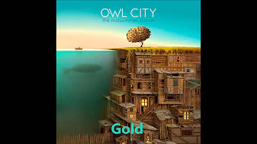 Owl City - Gold - The Midsummer Station