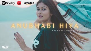 Video thumbnail of "Karan Das - Anubhabi Hiya [ Official Music Video ] Amarendra Kalita | Violina | Rupankar |"