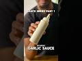 Sauce Series Part 1 Garlic Sauce Garlic Sauce Food
