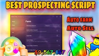 The BEST PROSPECTING SCRIPT (inf money) . Auto Farm , Auto Sell