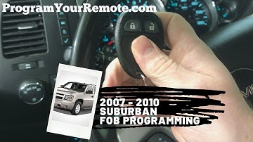 How to program a Chevrolet Suburban remote key fob 2007 - 2010