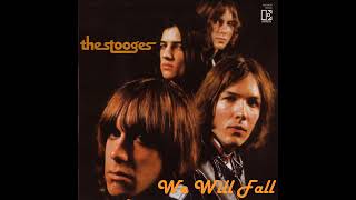 The Stooges / We Will Fall