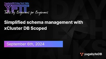 Simplified schema management with xCluster DB Scoped | YFTT | EP125