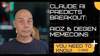 Claude AI Predicts Breakout: AIOZ & Degen Memecoins You NEED to Know!