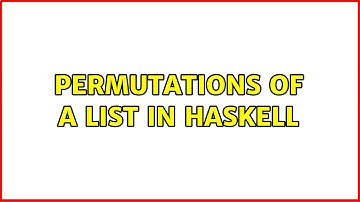 Permutations of a list in Haskell