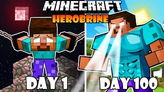 I Survived 100 DAYS as HEROBRINE in HARDCORE Minecraft! (Hindi)