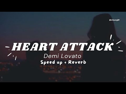 Heart Attack | Demi Lovato | (Speed up + Reverb)