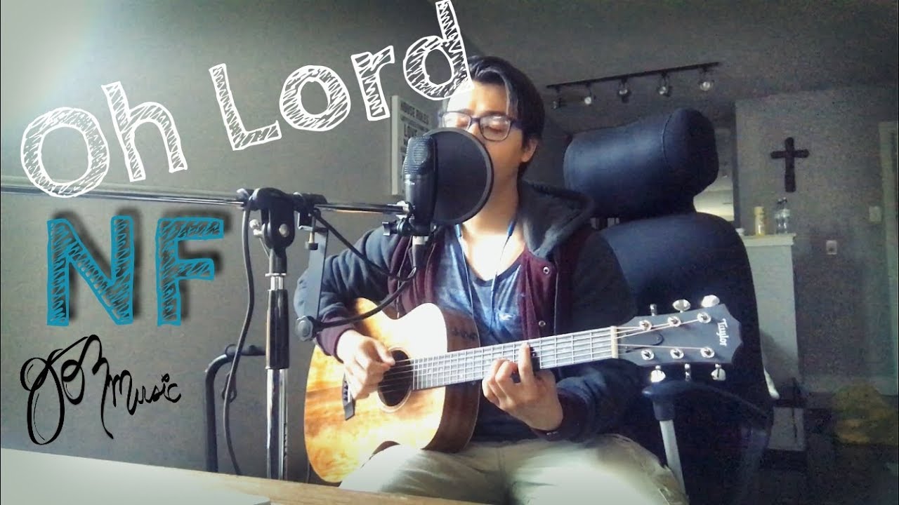 Oh Lord - NF (J.OrCovers) - YouTube