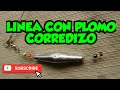 🔥como hacer LINEA de PESCA (variada de río ) con PLOMADA CORREDIZA (2020)  ☑️ ENTRA!!