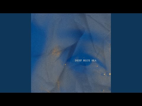 deep blue sea